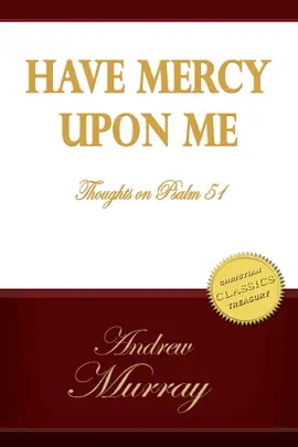 Read: Book HAVE MERCY UPON ME: Thoughts on Psalm 51
