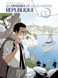 Les Mystères de la 4e République - Tome 02 by Philippe Richelle & Alfio Buscaglia