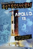 Apollo 13 (Totally True Adventures) - Kathleen Weidner Zoehfeld & Wesley Lowe