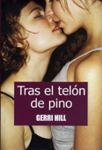 Tras el telón de pino - Gerri Hill