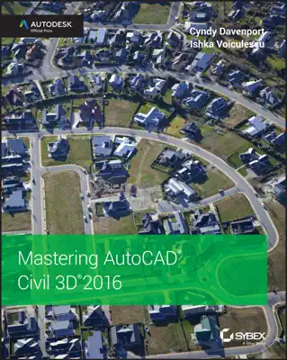 Mastering AutoCAD Civil 3D 2016 by Cyndy Davenport & Ishka Voiculescu book