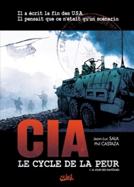 CIA, le cycle de la peur T01 - Jean-Luc Sala & Philippe Castaza