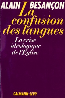 La Confusion des langues by Alain Besançon