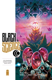 Black Science Vol. 2 - Rick Remender, Matteo Scalera & Dean White