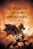 El Despertar de los Dragones (Reyes y Hechiceros—Libro 1) - Morgan Rice