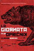 La giornata di un opričnik - Владимир Сорокин