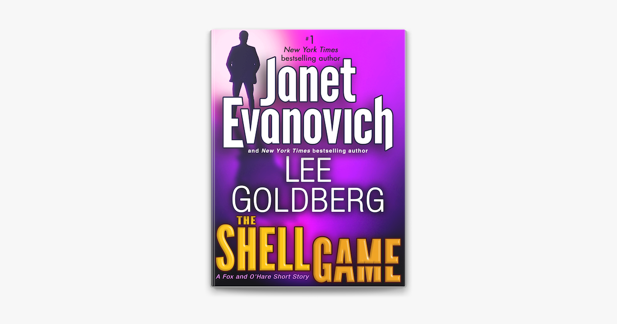 ‎The Shell Game: A Fox and O'Hare Short Story by Janet Evanovich & Lee Goldberg on Apple Books