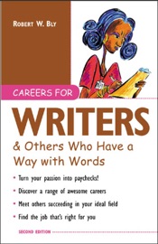 Careers for Writers & Others Who Have a Way with Words - Robert W. Bly