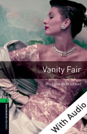 Vanity Fair - With Audio Level 6 Oxford Bookworms Library - William Thackeray