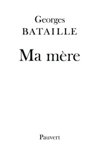 Ma mère by Georges Bataille