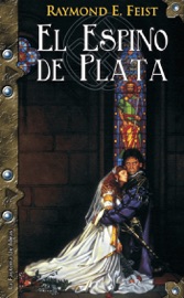 El espino de plata - Raymond E. Feist
