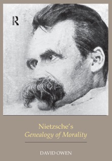 Nietzsche's Genealogy of Morality by David Owen