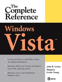 Windows Vista: The Complete Reference - Margaret Levine Young & John Levine