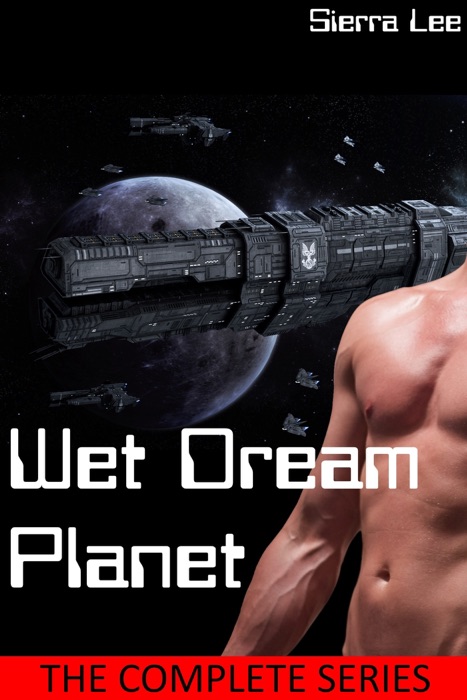 Wet Dream Planet: The Complete Series
