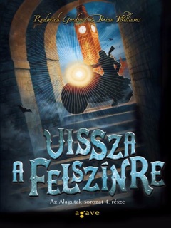 Vissza a felszínre by Brian Williams & Roderick Gordon