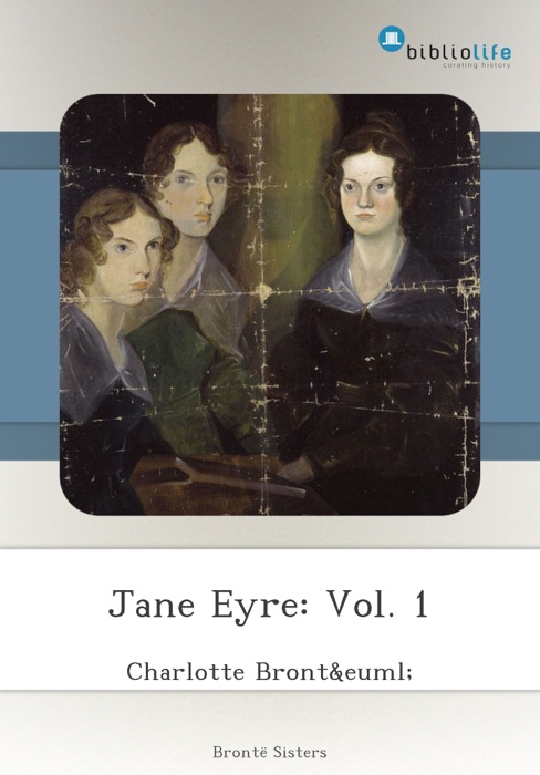 Jane Eyre: Vol. 1