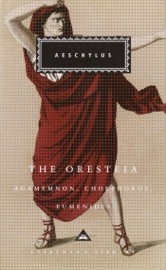 The Oresteia - Aeschylus, George Thomson & Richard Seaford