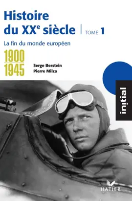 Read: Initial - Histoire du XXe siècle tome 1 : La fin du Book monde européen (1900-1945)