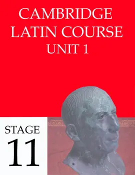 Cambridge Latin Course (4th Ed) Unit 1 Stage 11