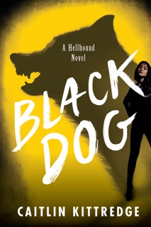Black Dog by Caitlin Kittredge