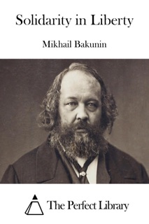 Solidarity in Liberty by Mikhail Bakunin