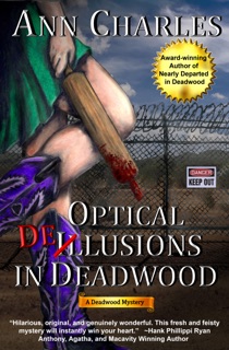 Optical Delusions in Deadwood by Ann Charles