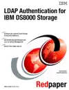 LDAP Authentication for IBM DS8000 Storage by IBM Redbooks Book Summary, Reviews and Downlod