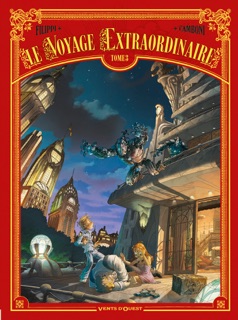 Le Voyage extraordinaire - Tome 03 by Denis-Pierre Filippi & Silvio Camboni