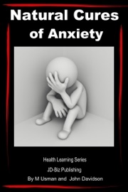 Natural Cures of Anxiety: Health Learning Series - M. Usman & John Davidson