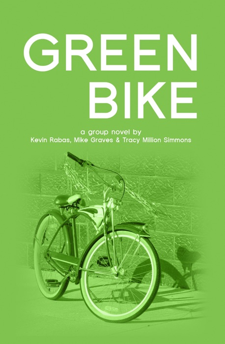 Green Bike: a Group Novel