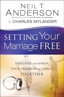 Setting Your Marriage Free by Neil T. Anderson