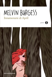 Innamorarsi di April - Melvin Burgess