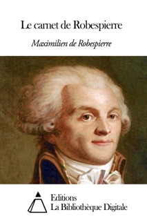 Le carnet de Robespierre by Maximilien Robespierre