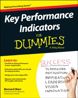 Key Performance Indicators For Dummies by Bernard Marr