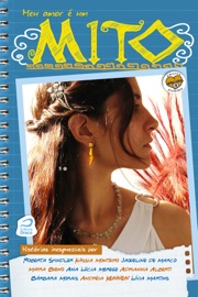Meu amor é um mito - Ana Lúcia Merege, Kássia Monteiro, Jaqueline de Marco, Mayra Bueno, Adrianna Alberti, Roberta Spindler, Lívia Martins, Andréia Kennen & Bárbara Morais