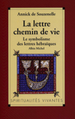 La Lettre, chemin de vie - Annick de Souzenelle