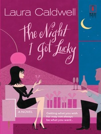 The Night I Got Lucky - Laura Caldwell