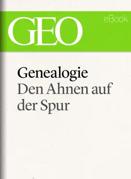 Read: Genealogie: Den Ahnen auf der Spur (GEO eBook Single) Book