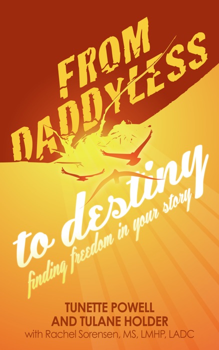 From Daddyless to Destiny