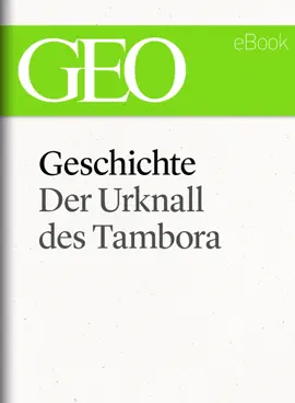 Read: Geschichte: Der Urknall des Tambora (GEO eBook Single) Book