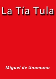 La Tía Tula - Miguel De Unamuno