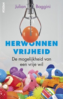 Herwonnen vrijheid by Julian Baggini