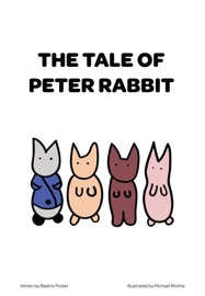 The Tale of Peter Rabbit - Beatrix Potter