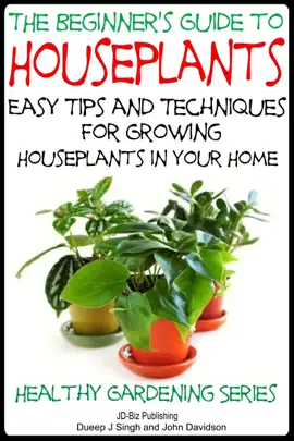 Read: Book The Beginner’s Guide to Houseplants - Easy Tips and Techniques for Growing Houseplants in Your Home