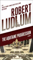 Robert Ludlum - The Aquitaine Progression artwork