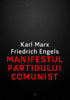 Manifestul Partidului Comunist - Karl Marx & Friedrich Engels