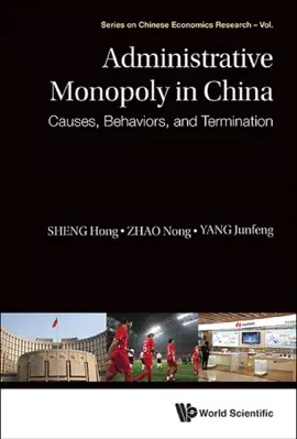 Read: Administrative Monopoly In China: Causes, Behaviors, And Book Termination