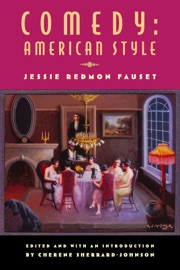 Comedy: American Style - Jessie Redmon Fauset