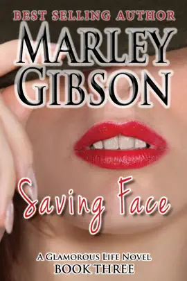 Read: Saving Face (A Glamorous Life Novel Book 3) Book