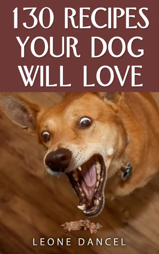 130 Recipes Your Dog will Love